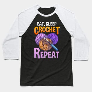 Eat Sleep Crochet Repeat Cute Crocheting Baseball T-Shirt